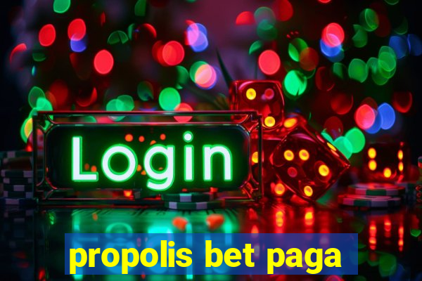 propolis bet paga